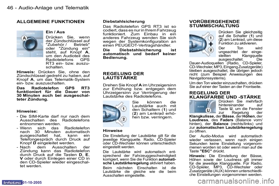 PEUGEOT 206 2005.5  Betriebsanleitungen (in German) �4�6 �-�A�u�d�i�o�-�A�n�l�a�g�e� �u�n�d� �T�e�l�e�m�a�t�i�k
�0�1�-�1�0�-�2�0�0�5
�4�7
�-�A�u�d�i�o�-�A�n�l�a�g�e� �u�n�d� �T�e�l�e�m�a�t�i�k
�0�1�-�1�0�-�2�0�0�5
�A�L�L�G�E�M�E�I�N�E� �F�U�N�K�T�I�O�N