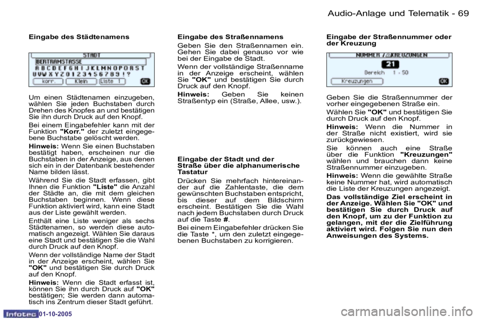 PEUGEOT 206 2005.5  Betriebsanleitungen (in German) �6�8 �-�A�u�d�i�o�-�A�n�l�a�g�e� �u�n�d� �T�e�l�e�m�a�t�i�k
�0�1�-�1�0�-�2�0�0�5
�6�9
�-�A�u�d�i�o�-�A�n�l�a�g�e� �u�n�d� �T�e�l�e�m�a�t�i�k
�0�1�-�1�0�-�2�0�0�5
�U�m�  �e�i�n�e�n�  �S�t�ä�d�t�e�n�a�