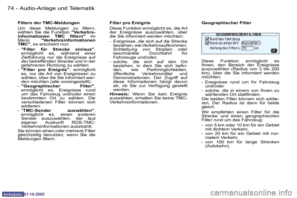 PEUGEOT 206 2005.5  Betriebsanleitungen (in German) �7�4 �-�A�u�d�i�o�-�A�n�l�a�g�e� �u�n�d� �T�e�l�e�m�a�t�i�k
�0�1�-�1�0�-�2�0�0�5
�7�5
�-�A�u�d�i�o�-�A�n�l�a�g�e� �u�n�d� �T�e�l�e�m�a�t�i�k
�0�1�-�1�0�-�2�0�0�5
�F�i�l�t�e�r�n� �d�e�r� �T�M�C�-�M�e�l