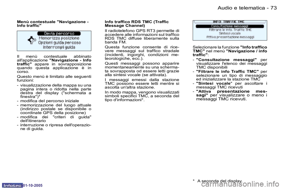 PEUGEOT 206 2005.5  Manuale duso (in Italian) �7�2 �-�A�u�d�i�o� �e� �t�e�l�e�m�a�t�i�c�a
�0�1�-�1�0�-�2�0�0�5
�7�3
�-�A�u�d�i�o� �e� �t�e�l�e�m�a�t�i�c�a
�0�1�-�1�0�-�2�0�0�5
�I�l�  �m�e�n�ù�  �c�o�n�t�e�s�t�u�a�l�e�  �a�b�b�i�n�a�t�o�  
�a�l�l