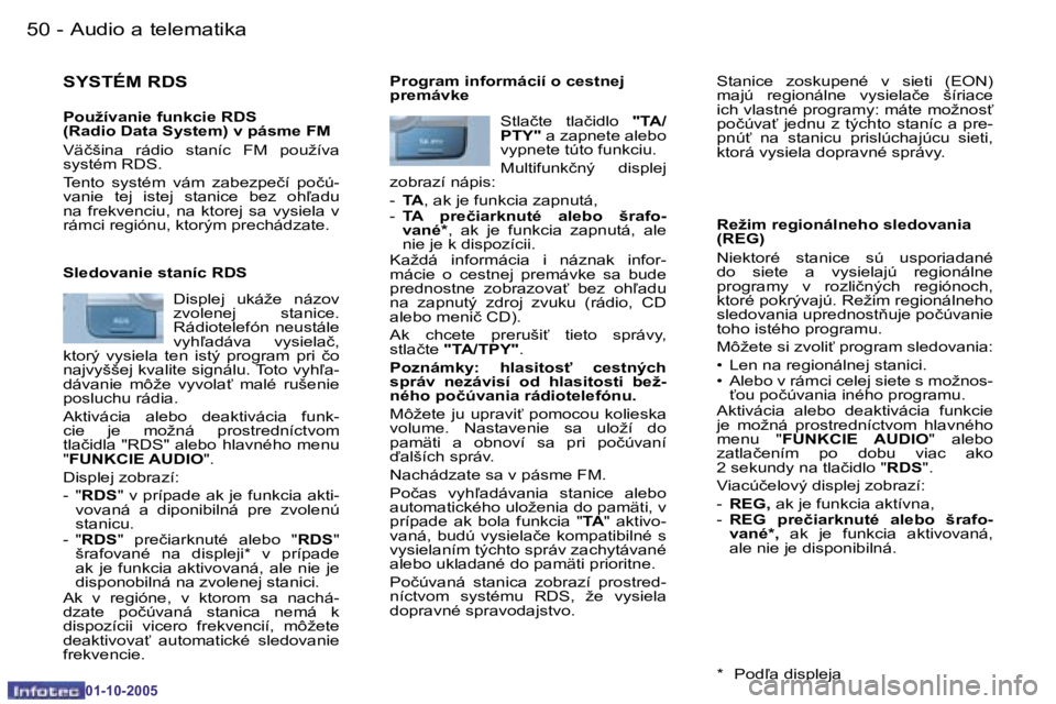 PEUGEOT 206 2005.5  Návod na použitie (in Slovakian) �5�0 �-�A�u�d�i�o� �a� �t�e�l�e�m�a�t�i�k�a
�0�1�-�1�0�-�2�0�0�5
�5�1
�-�A�u�d�i�o� �a� �t�e�l�e�m�a�t�i�k�a
�0�1�-�1�0�-�2�0�0�5
�S�Y�S�T�É�M� �R�D�S
�P�o�u�ž�í�v�a�n�i�e� �f�u�n�k�c�i�e� �R�D�S� 