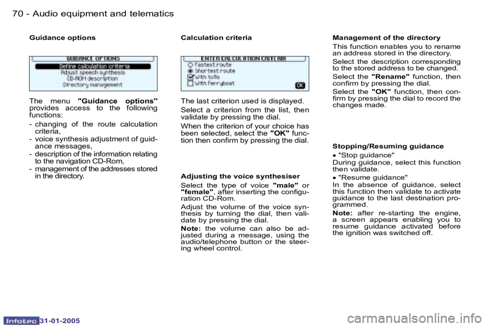 PEUGEOT 206 2004.5 Manual PDF �7�0 �-
�3�1�-�0�1�-�2�0�0�5
�7�1
�-
�3�1�-�0�1�-�2�0�0�5
�G�u�i�d�a�n�c�e� �o�p�t�i�o�n�s �C�a�l�c�u�l�a�t�i�o�n� �c�r�i�t�e�r�i�a
�T�h�e�  �m�e�n�u �  �'�'�G�u�i�d�a�n�c�e�  �o�p�t�i�o�n�s�&