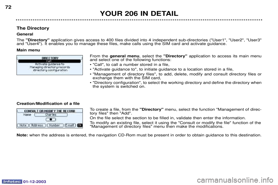 PEUGEOT 206 2003.5 Manual PDF 01-12-2003
YOUR 206 IN DETAIL
72
The Directory General&"Directory" 		
	I??				
I	


 		01,0-01)0-0190

01I0

