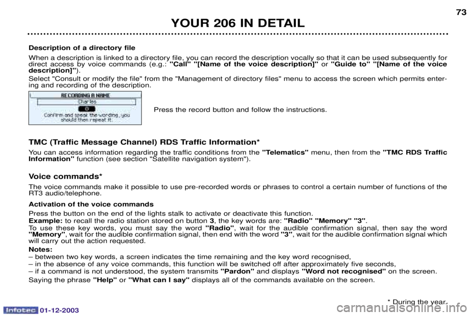 PEUGEOT 206 2003.5 Manual PDF 01-12-2003
YOUR 206 IN DETAIL73
Description of a directory file =
		
		
"		-
		
	

 
	