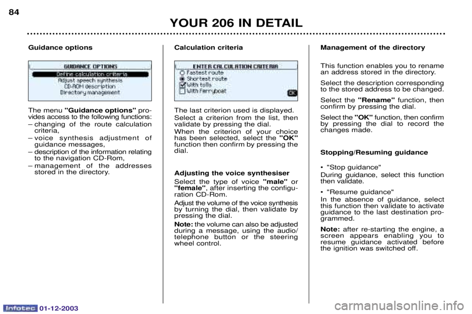 PEUGEOT 206 2003.5 Manual Online 01-12-2003
YOUR 206 IN DETAIL
84

 "Guidance options" )
	





- 
4 	

  
 
 		

 
	
4  
 	

  	
