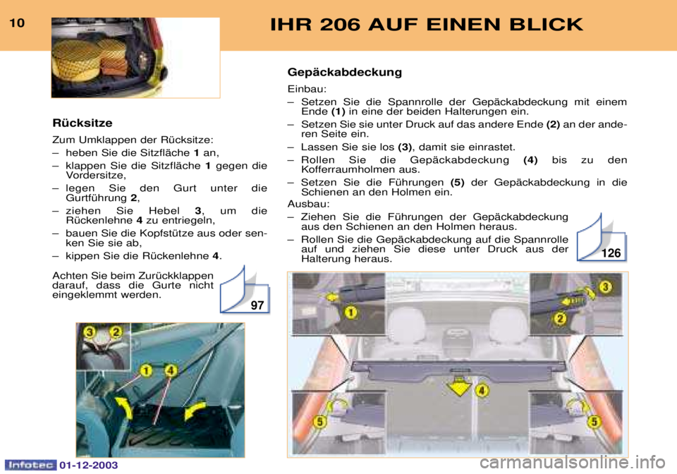 PEUGEOT 206 2003.5  Betriebsanleitungen (in German) GepŠckabdeckung :$ 
D   
 *	 
 2*)$
)  :
 (1)
$
4
D B)-

:
 (2)

