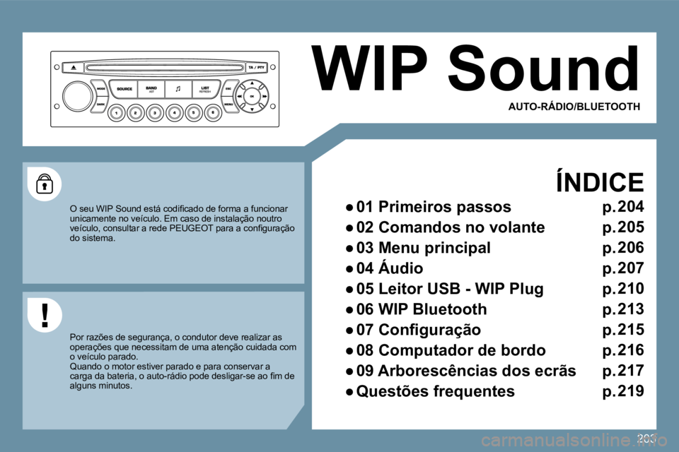 PEUGEOT 207 2010  Manual de utilização (in Portuguese) 203
 WIP Sound 
  ÍNDICE 
� � � 