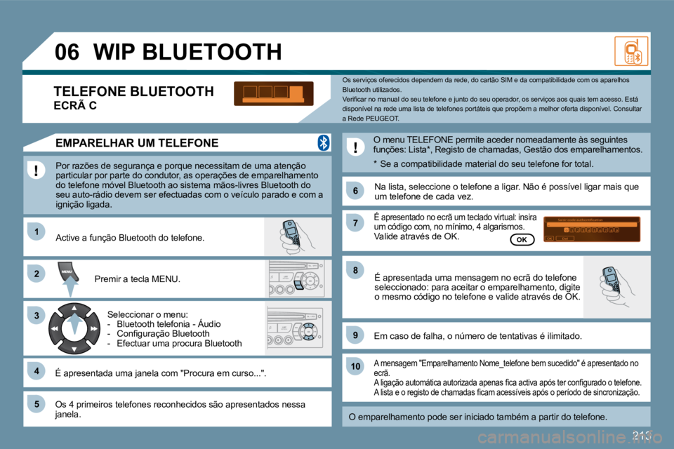 PEUGEOT 207 2010  Manual de utilização (in Portuguese) �2�1�3
�1�1
�6�6
�2�2
�7�7
�4�4
�9�9
�5�5
�1�0�1�0
�3�3
�8�8
�0�6
�S�a�i�s�i�r� �c�o�d�e� �a�u�t�h�e�n�t�i�i�c�a�t�i�o�n�0�1�O�K�D�e�l�2�3�4�5�6�7�8�9�_
� �W�I�P� �B�L�U�E�T�O�O�T�H� 
� � �P�o�r� �r�a