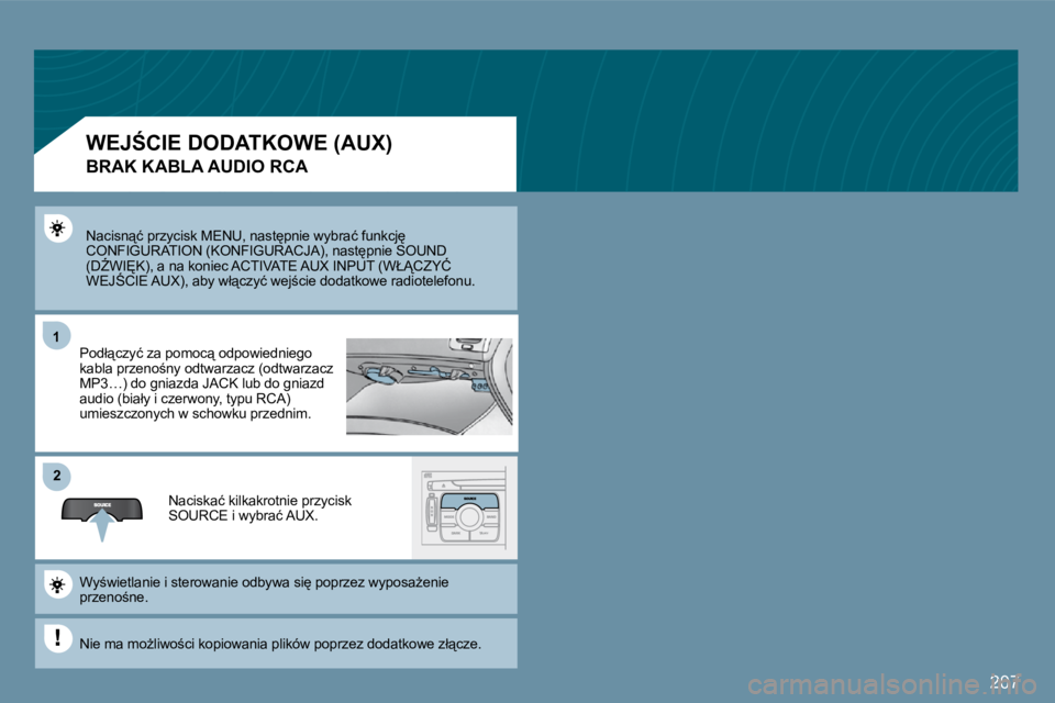 PEUGEOT 207 2009  Instrukcja obsługi (in Polish) �2�0�7
�1�1
�2�2
� �N�a�c�i�s�n"�ć� �p�r�z�y�c�i�s�k� �M�E�N�U�,� �n�a�s�t
�p�n�i�e� �w�y�b�r�a�ć� �f�u�n�k�c�j
� �C�O�N�F�I�G�U�R�A�T�I�O�N� �(�K�O�N�F�I�G�U�R�A�C�J�A�)�,� �n�a�s�t
�p�n�i�