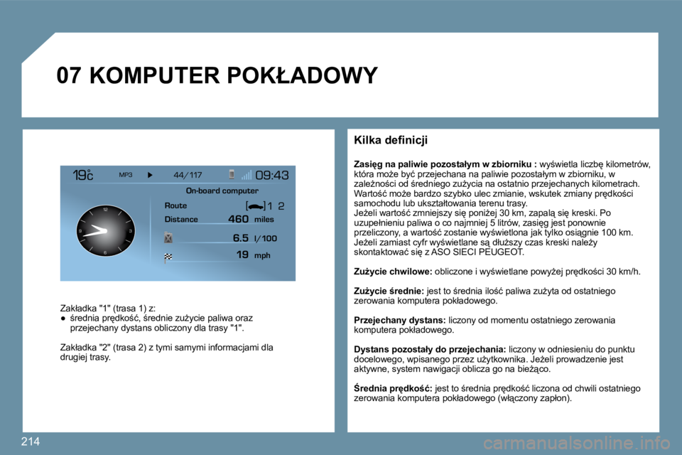 PEUGEOT 207 2009  Instrukcja obsługi (in Polish) �2�1�4
�0�7
126 3
9
� � �K�i�l�k�a� �d�e�ﬁ� �n�i�c�j�i� 
� � �Z�a�s�i
�g� �n�a� �p�a�l�i�w�i�e� �p�o�z�o�s�t�a�ł�y�m� �w� �z�b�i�o�r�n�i�k�u� � � �:� � �w�y;�w�i�e�t�l�a� �l�i�c�z�b
� �k�i�l�o�m