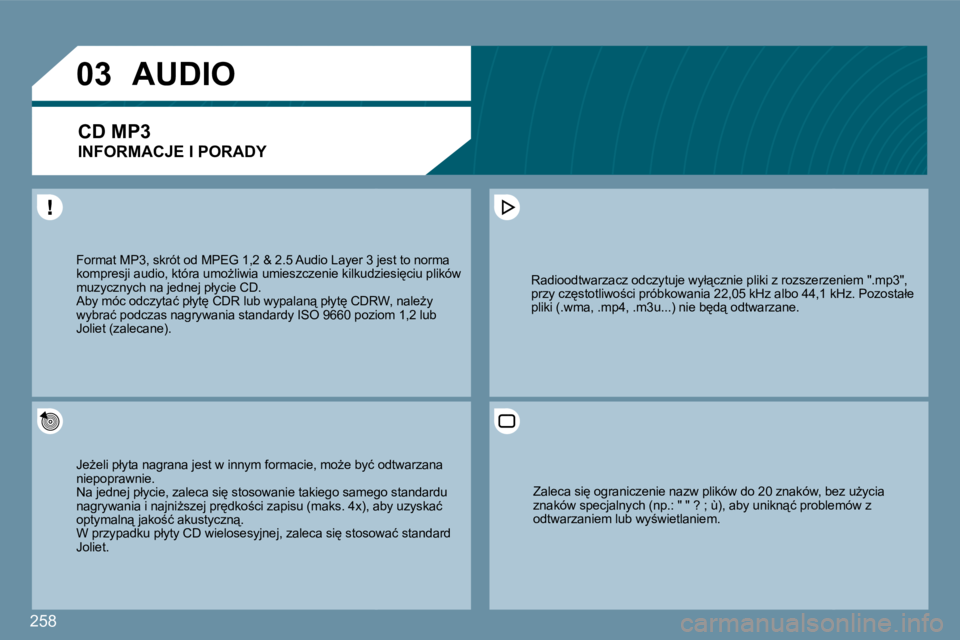 PEUGEOT 207 2009  Instrukcja obsługi (in Polish) �2�5�8
�0�3
� �F�o�r�m�a�t� �M�P�3�,� �s�k�r�ó�t� �o�d� �M�P�E�G� �1�,�2� �&� �2�.�5� �A�u�d�i�o� �L�a�y�e�r� �3� �j�e�s�t� �t�o� �n�o�r�m�a� � �F�o�r�m�a�t� �M�P�3�,� �s�k�r�ó�t� �o�d� �M�P�E�G� �1