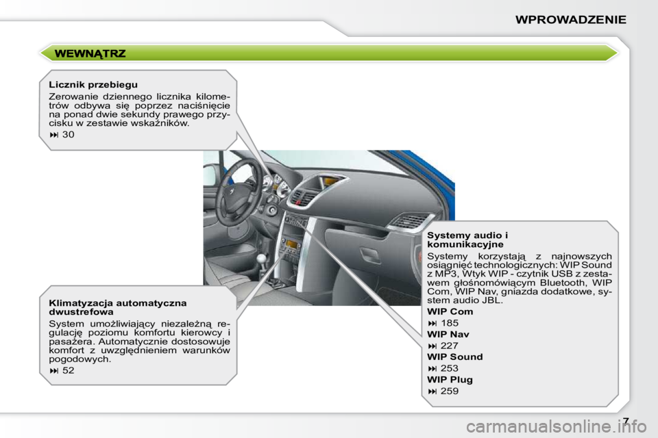 PEUGEOT 207 2009  Instrukcja obsługi (in Polish) �W�P�R�O�W�A�D�Z�E�N�I�E
� � �K�l�i�m�a�t�y�z�a�c�j�a� �a�u�t�o�m�a�t�y�c�z�n�a�  
�d�w�u�s�t�r�e�f�o�w�a�  
� �S�y�s�t�e�m�  �u�m�oG�l�i�w�i�a�j"�c�y�  �n�i�e�z�a�l�eG�n"�  �r�e�- 
�g�u�l