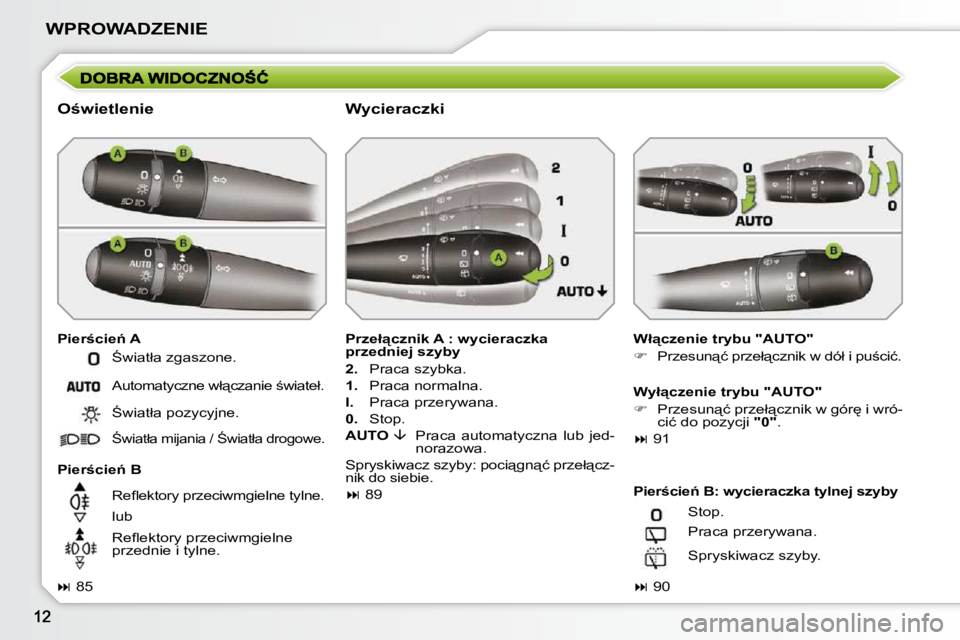 PEUGEOT 207 2009  Instrukcja obsługi (in Polish) �W�P�R�O�W�A�D�Z�E�N�I�E
� � �O�w�i�e�t�l�e�n�i�e�  
� � �P�i�e�r�c�i�e1� �A� � � �W�ł"�c�z�e�n�i�e� �t�r�y�b�u� �"�A�U�T�O�"�  
   
� � �  �P�r�z�e�s�u�n"�ć� �p�r�z�e�ł&