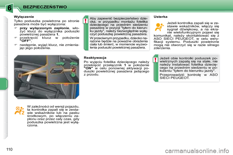 PEUGEOT 207 2008.5  Instrukcja obsługi (in Polish) !
!
�B�E�Z�P�I�E�C�Z�E0�S�T�W�O
110
� �J�eG�e�l�i�  �o�b�i�e�  �k�o�n�t�r�o�l�k�i�  �p�o�d�u�s�z�e�k�  �p�o�- 
�w�i�e�t�r�z�n�y�c�h� �z�a�p�a�l"� �s�i
� �n�a� �s�t�a�ł�e�,� �n�i�e� 
�n�a�l�e