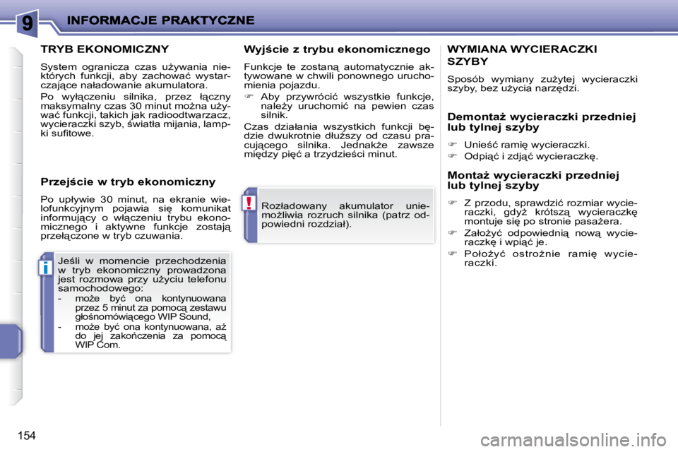 PEUGEOT 207 2008.5  Instrukcja obsługi (in Polish) !
i
�1�5�4
� �R�o�z�ł�a�d�o�w�a�n�y�  �a�k�u�m�u�l�a�t�o�r�  �u�n�i�e�- 
�m�oG�l�i�w�i�a�  �r�o�z�r�u�c�h�  �s�i�l�n�i�k�a�  �(�p�a�t�r�z�  �o�d�-
�p�o�w�i�e�d�n�i� �r�o�z�d�z�i�a�ł�)�.� � 
� �J�e