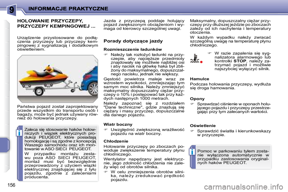 PEUGEOT 207 2008.5  Instrukcja obsługi (in Polish) i
i
�1�5�6
� � � � � �H�O�L�O�W�A�N�I�E� �P�R�Z�Y�C�Z�E�P�Y�,� 
PRZYCZEPY KEMPINGOWEJ ... 
� �P�a1�s�t�w�a�  �p�o�j�a�z�d�  �z�o�s�t�a�ł�  �z�a�p�r�o�j�e�k�t�o�w�a�n�y�  
�p�r�z�e�d�e�  �w�s�z�y�s�t