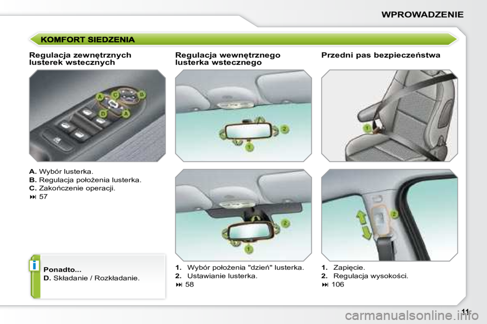 PEUGEOT 207 2008.5  Instrukcja obsługi (in Polish) i
�W�P�R�O�W�A�D�Z�E�N�I�E
� � �R�e�g�u�l�a�c�j�a� �z�e�w�n
�t�r�z�n�y�c�h�  
�l�u�s�t�e�r�e�k� �w�s�t�e�c�z�n�y�c�h�  
  
A.  � �W�y�b�ó�r� �l�u�s�t�e�r�k�a�.� 
  
B.  � �R�e�g�u�l�a�c�j�a� �p�o�ł