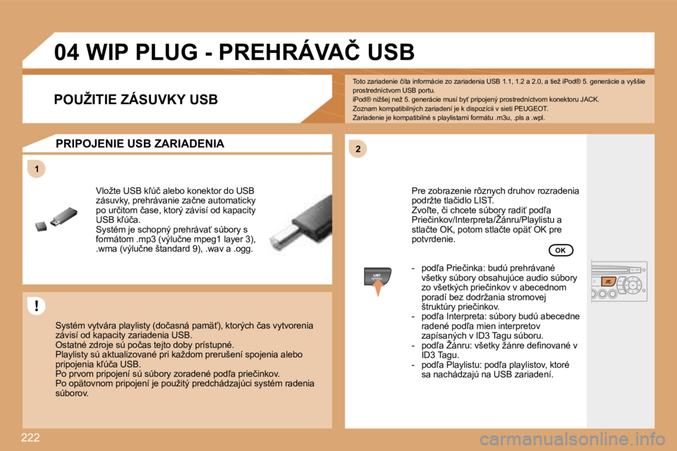PEUGEOT 207 2008.5  Návod na použitie (in Slovakian) 222
11
22
04� � � � � � � �W�I�P� �P�L�U�G� �-� �P�R�E�H�R�Á�V�A�Č� �U�S�B� 
� �S�y�s�t�é�m� �v�y�t�v�á�r�a� �p�l�a�y�l�i�s�t�y� �(�d�o�č�a�s�n�á� �p�a�m�ä?�)�,� �k�t�o�r�ý�c�h� �č�a�s� �v�y