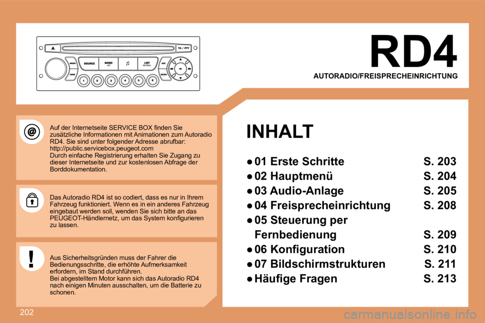 PEUGEOT 207 2008  Betriebsanleitungen (in German) 202
  RD4 
 AUTORADIO/FREISPRECHEINRICHTUNG  
     INHALT 
