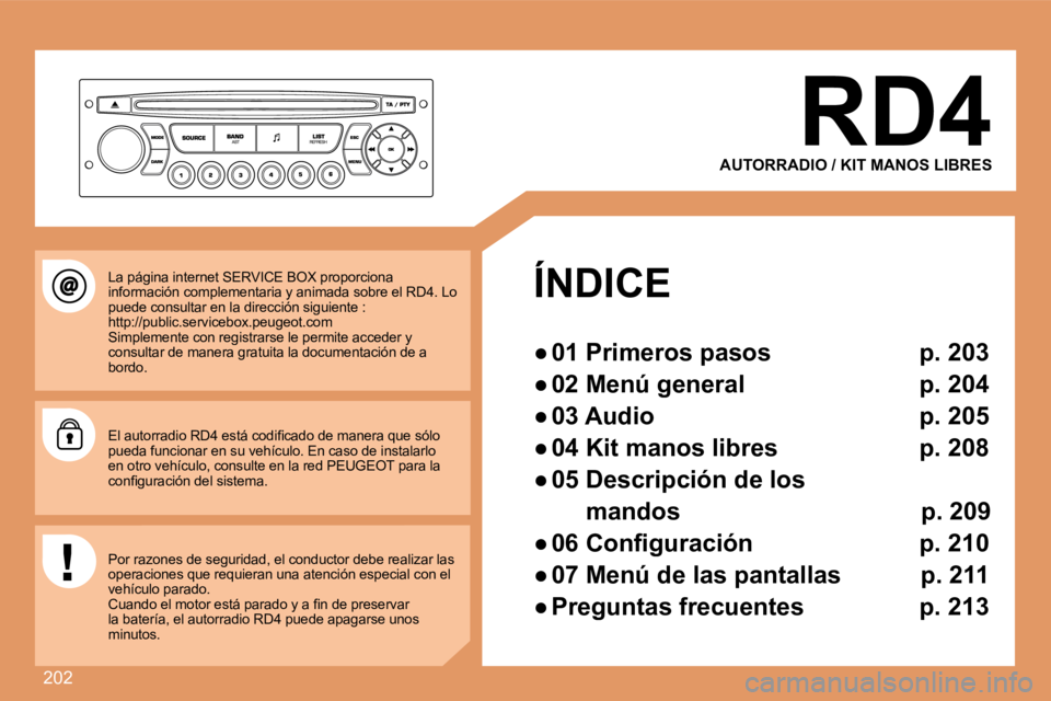 PEUGEOT 207 2008  Manual del propietario (in Spanish) 202
  RD4 
 AUTORRADIO / KIT MANOS LIBRES  
     ÍNDICE 
