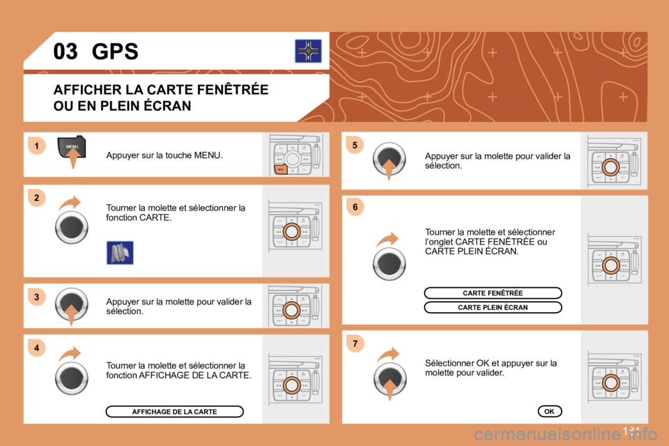 PEUGEOT 207 2008 Manuel du propriétaire (in French) 181
ESC
MENU LIST
MENU
ESC
MENU LIST
ESC
LIST
MENU
11
22
33
44
55
66
77
ESC
MENU LIST
ESC
MENU LIST
ESC
MENU LIST
ESC
MENU LIST
Appuyer sur la touche MENU.
Appuyer sur la molette pour valider la s PEUGEOT 207 2008 Manuel du propriétaire (in French) 181
ESC
MENU LIST
MENU
ESC
MENU LIST
ESC
LIST
MENU
11
22
33
44
55
66
77
ESC
MENU LIST
ESC
MENU LIST
ESC
MENU LIST
ESC
MENU LIST
Appuyer sur la touche MENU.
Appuyer sur la molette pour valider la s