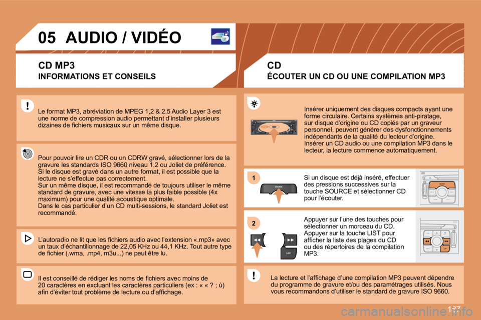 PEUGEOT 207 2008  Manuel du propriétaire (in French) 187
S
O S SOURCE
MODE BAND TPT
A  Y
DARKSOURCE
ESC
MENU LIST
LIST
SOURCE
LIST
S
O SSOURCE
MODE BAND ESC
2
abc
5
jkl
8
tuv 3
def
6
mno
9
wxyz
1 4
ghi
7
pqrs0 # MENU LIST
TA 
PTY
DARK
11
22
05AUDIO / VI