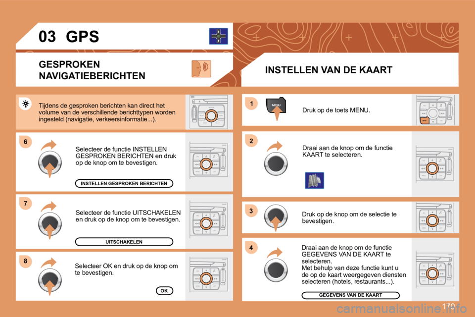 PEUGEOT 207 2008 Instructieboekje (in Dutch) 179
ESCLIST
MENU
ESC
MENU LIST
ESC
MENU LIST
MENU
66
88
11
22
33
44
ESC
MENU LIST
ESC
MENU LIST
S
O S SOURCE
MODE BAND TPT
A Y
DARK
ESC
MENU LIST
77ESC
MENU LIST
03
Druk op de toets MENU.
Draai aa PEUGEOT 207 2008 Instructieboekje (in Dutch) 179
ESCLIST
MENU
ESC
MENU LIST
ESC
MENU LIST
MENU
66
88
11
22
33
44
ESC
MENU LIST
ESC
MENU LIST
S
O S SOURCE
MODE BAND TPT
A Y
DARK
ESC
MENU LIST
77ESC
MENU LIST
03
Druk op de toets MENU.
Draai aa