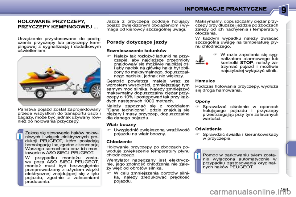 PEUGEOT 207 2008  Instrukcja obsługi (in Polish) i
i
151
� � � � � �H�O�L�O�W�A�N�I�E� �P�R�Z�Y�C�Z�E�P�Y�,� 
�P�R�Z�Y�C�Z�E�P�Y� �K�E�M�P�I�N�G�O�W�E�J� �.�.�.� 
� �P�a1�s�t�w�a�  �p�o�j�a�z�d�  �z�o�s�t�a�ł�  �z�a�p�r�o�j�e�k�t�o�w�a�n�y�  
�p�r