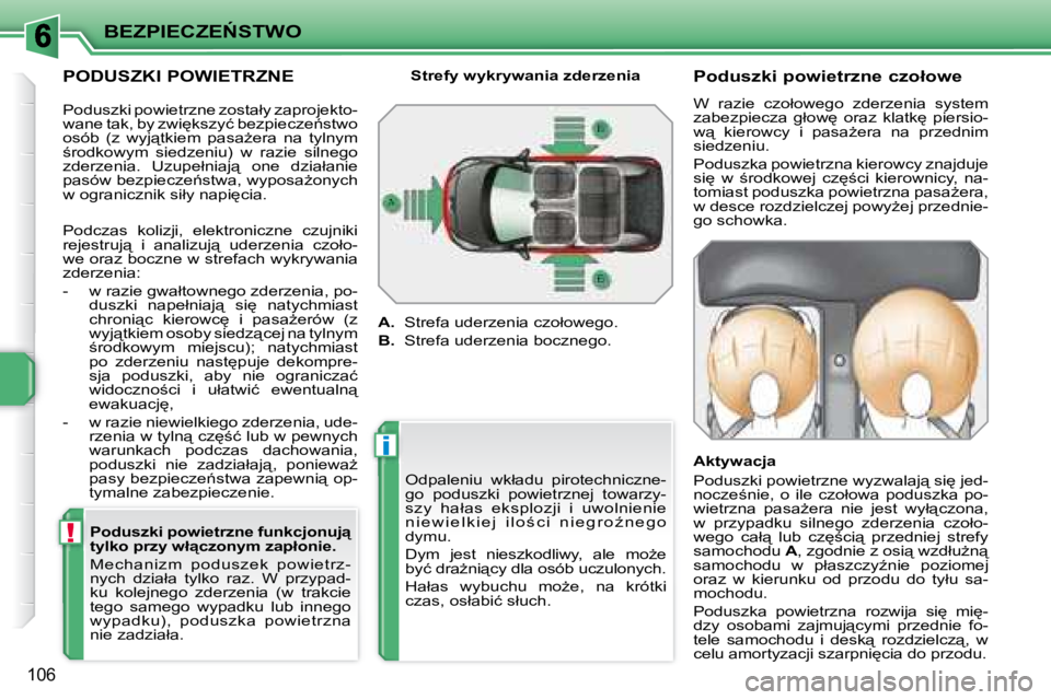 PEUGEOT 207 2007.5  Instrukcja obsługi (in Polish) !
i
�B�E�Z�P�I�E�C�Z�E0�S�T�W�O
106
� � �P�O�D�U�S�Z�K�I� �P�O�W�I�E�T�R�Z�N�E� � � �P�o�d�u�s�z�k�i� �p�o�w�i�e�t�r�z�n�e� �f�u�n�k�c�j�o�n�u�j"�  
�t�y�l�k�o� �p�r�z�y� �w�ł"�c�z�o�n�y�m