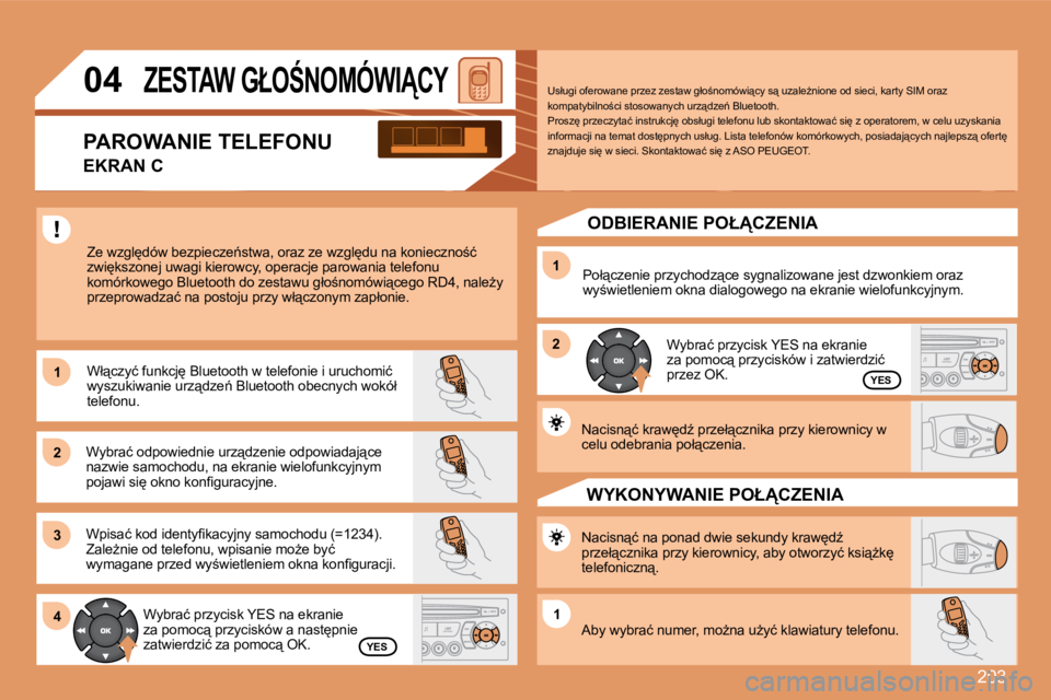 PEUGEOT 207 2007.5  Instrukcja obsługi (in Polish) �2�0�3
1 
2 
31 
2
4
1
04�Z�E�S�T�A�W� �G�Ł�O:�N�O�M�Ó�W�I�C�Y
�Z�e� �w�z�g�l
�d�ó�w� �b�e�z�p�i�e�c�z�e1�s�t�w�a�,� �o�r�a�z� �z�e� �w�z�g�l
�d�u� �n�a� �k�o�n�i �e�c�z�n�o;�ć� 
�z�w�i
�k