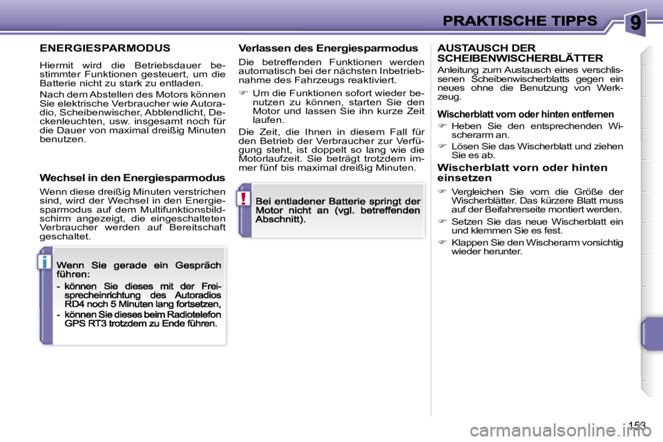 PEUGEOT 207 2007  Betriebsanleitungen (in German) �!
�i
�1�5�3
�E�N�E�R�G�I�E�S�P�A�R�M�O�D�U�S
�H�i�e�r�m�i�t�  �w�i�r�d�  �d�i�e�  �B�e�t�r�i�e�b�s�d�a�u�e�r�  �b�e�-�s�t�i�m�m�t�e�r�  �F�u�n�k�t�i�o�n�e�n�  �g�e�s�t�e�u�e�r�t�,�  �u�m�  �d�i�e� �B