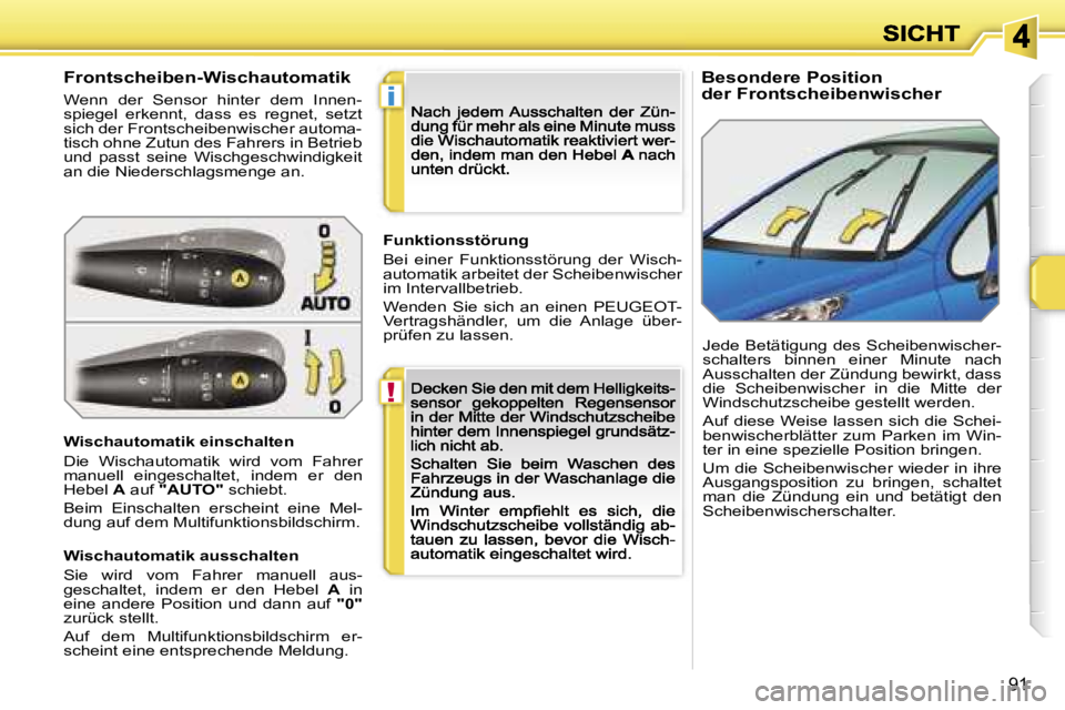 PEUGEOT 207 2007  Betriebsanleitungen (in German) �!
�i
�9�1
�B�e�s�o�n�d�e�r�e� �P�o�s�i�t�i�o�n�d�e�r� �F�r�o�n�t�s�c�h�e�i�b�e�n�w�i�s�c�h�e�r�F�r�o�n�t�s�c�h�e�i�b�e�n�-�W�i�s�c�h�a�u�t�o�m�a�t�i�k� 
�W�e�n�n�  �d�e�r�  �S�e�n�s�o�r�  �h�i�n�t�e�