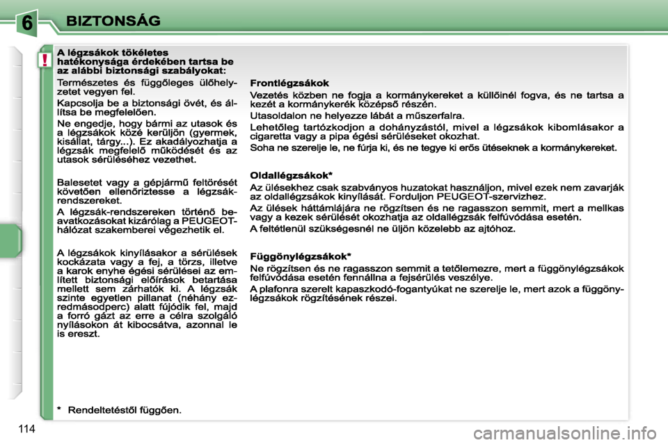 PEUGEOT 207 2007  Kezelési útmutató (in Hungarian) �!
�1�1�4                                          