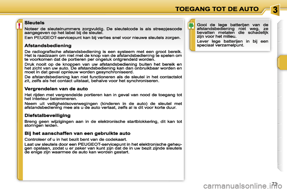 PEUGEOT 207 2007  Instructieboekje (in Dutch) �!
�7�3                                 