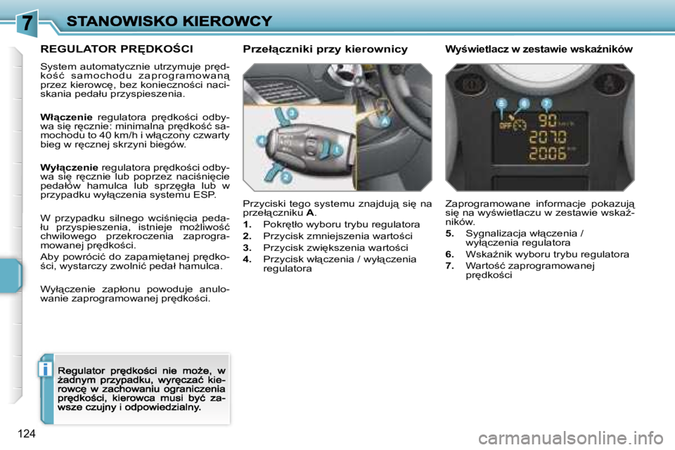 PEUGEOT 207 2007  Instrukcja obsługi (in Polish) �i
�1�2�4
�R�E�G�U�L�A�T�O�R� �P�R&�D�K�O:�C�I
�S�y�s�t�e�m� �a�u�t�o�m�a�t�y�c�z�n�i�e� �u�t�r�z�y�m�u�j�e� �p�r
�d�-�k �o; �ć �  �s �a�m �o�c �h�o�d�u�  �z �a�p�r �o�g�r �a�m �o�w�a�n"� �p