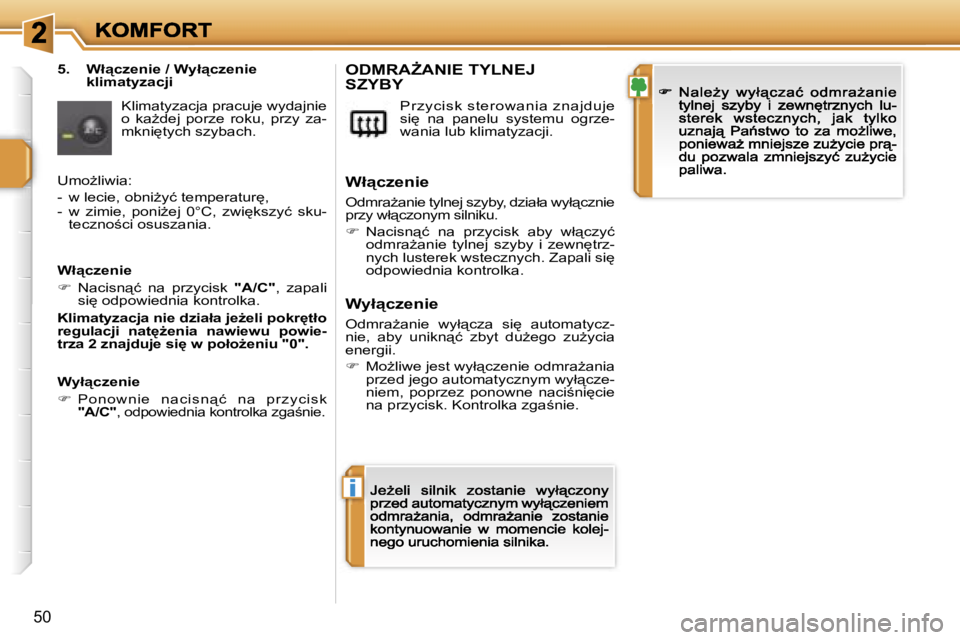 PEUGEOT 207 2007  Instrukcja obsługi (in Polish) �i
�5�0
�5�.�  �W�ł"�c�z�e�n�i�e� �/� �W�y�ł"�c�z�e�n�i�e� �k�l�i�m�a�t�y�z�a�c�j�i
�K�l�i�m�a�t�y�z�a�c�j�a� �p�r�a�c�u�j�e� �w�y�d�a�j�n�i�e� �o�  �k�aG�d�e�j�  �p�o�r�z�e�  �r�o�k�u�,�