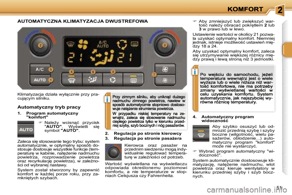 PEUGEOT 207 2007  Instrukcja obsługi (in Polish) �i
�i
�5�1
�K�l�i�m�a�t�y�z�a�c�j�a� �d�z�i�a�ł�a� �w�y�ł"�c�z�n�i�e� �p�r�z�y� �p�r�a�-�c�u�j"�c�y�m� �s�i�l�n�i�k�u�.
�K�i�e�r�o�w�c�a�  �o�r�a�z�  �p�a�s�aG�e�r�  �n�a� �p�r�z�e�d�n�i�
