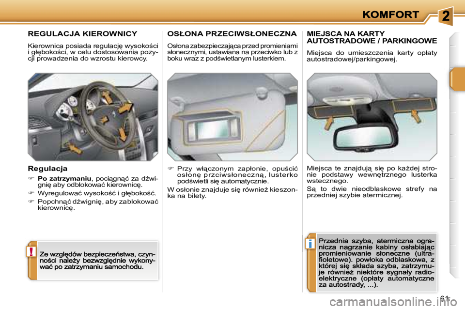 PEUGEOT 207 2007  Instrukcja obsługi (in Polish) �!
�i
�6�1
�R�E�G�U�L�A�C�J�A� �K�I�E�R�O�W�N�I�C�Y
�K�i�e�r�o�w�n�i�c�a� �p�o�s�i�a�d�a� �r�e�g�u�l�a�c�j
� �w�y�s�o�k�o;�c�i� �i� �g�ł
�b�o�k�o;�c�i�,� �w� �c�e�l�u� �d�o�s�t�o�s�o�w�a�n�i�a� �