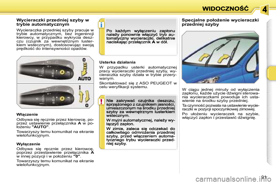 PEUGEOT 207 2007  Instrukcja obsługi (in Polish) �!
�i
�9�1
�S�p�e�c�j�a�l�n�e� �p�o�ł�oG�e�n�i�e� �w�y�c�i�e�r�a�c�z�k�i� �p�r�z�e�d�n�i�e�j� �s�z�y�b�y�W�y�c�i�e�r�a�c�z�k�i� �p�r�z�e�d�n�i�e�j� �s�z�y�b�y� �w� �t�r�y�b�i�e� �a�u�t�o�m�a�t�y�c�z