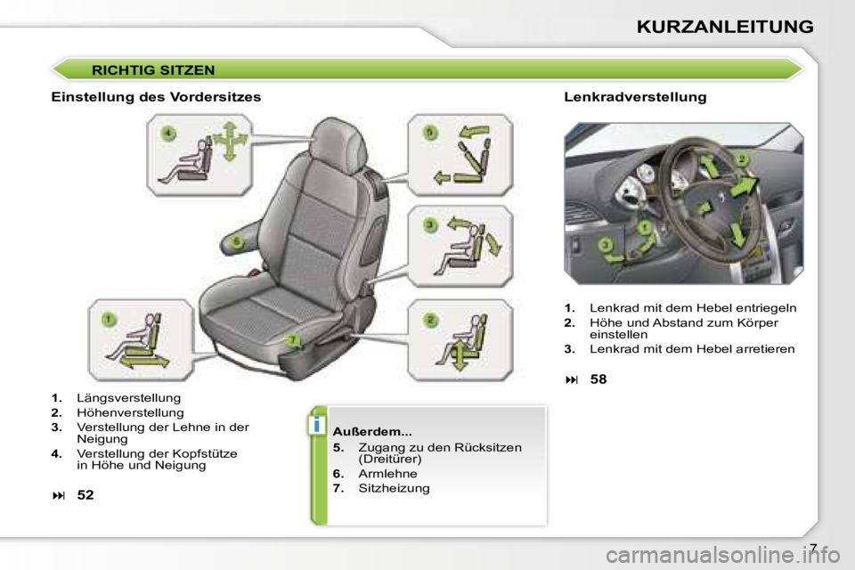 PEUGEOT 207 2006.5  Betriebsanleitungen (in German) �i
�7
�K�U�R�Z�A�N�L�E�I�T�U�N�G
�R�I�C�H�T�I�G� �S�I�T�Z�E�N
�A�u�ß�e�r�d�e�m�.�.�. 
�5�.�  �Z�u�g�a�n�g� �z�u� �d�e�n� �R�ü�c�k�s�i�t�z�e�n� 
�(�D�r�e�i�t�ü�r�e�r�)� 
�6�. �  �A�r�m�l�e�h�n�e� 
�