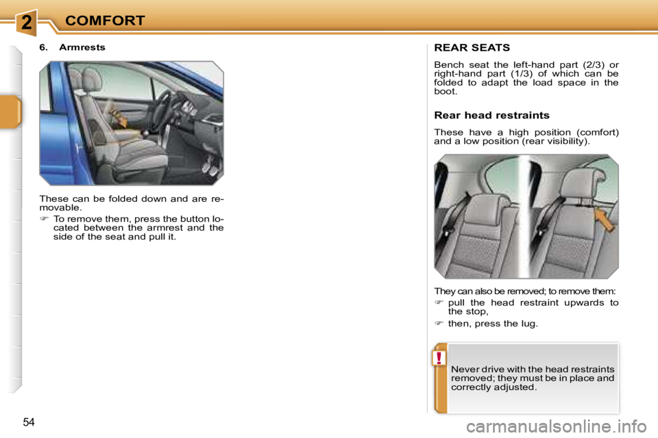 PEUGEOT 207 2005.5 Service Manual �2
�!
�C�O�M�F�O�R�T
�5�4
�R�E�A�R� �S�E�A�T�S
�B�e�n�c�h�  �s�e�a�t�  �t�h�e�  �l�e�f�t�-�h�a�n�d�  �p�a�r�t�  �(�2�/�3�)�  �o�r�  
�r�i�g�h�t�-�h�a�n�d�  �p�a�r�t�  �(�1�/�3�)�  �o�f�  �w�h�i�c�h�  