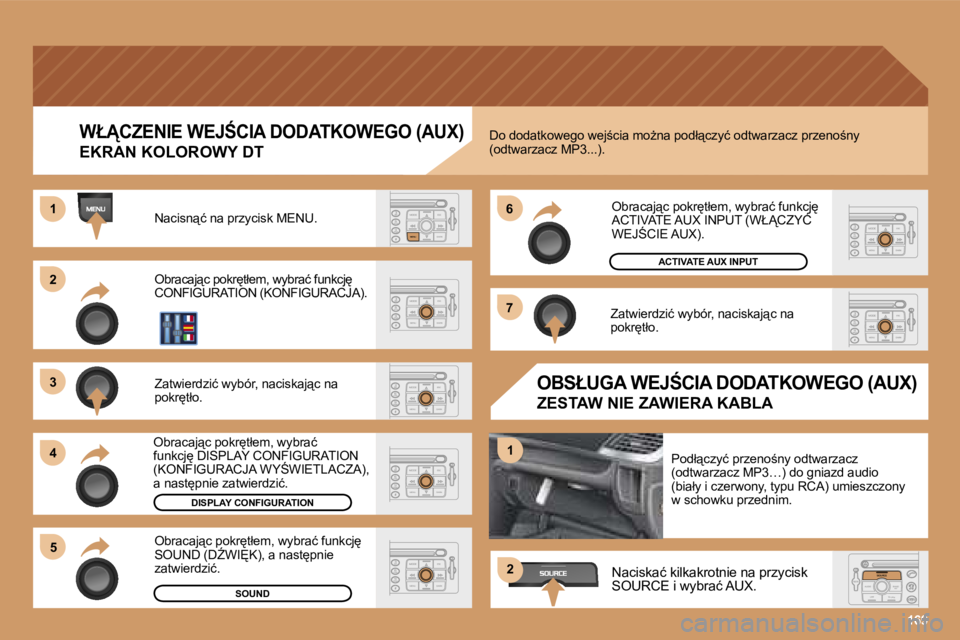 PEUGEOT 207 2005.5  Instrukcja obsługi (in Polish) �1�6�9
�2 
�3 
�4�5 �6 
�7
�1
�1
�2
�W�Ł!�C�Z�E�N�I�E� �W�E�J:�C�I�A� �D�O�D�A�T�K�O�W�E�G�O� �(�A�U�X�)
�E�K�R�A�N� �K�O�L�O�R�O�W�Y� �D�T
�N�a�c�i�s�n"�ć� �n�a� �p�r�z�y�c�i�s�k� �M�E�N�U�.