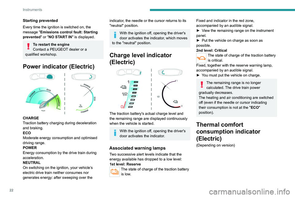 PEUGEOT 208 2021 Owners Manual 22
Instruments
Starting prevented
Every time the ignition is switched on, the
message "Emissions control fault: Starting
prevented" or "NO START IN" is displayed.
To restart the eng PEUGEOT 208 2021 Owners Manual 22
Instruments
Starting prevented
Every time the ignition is switched on, the
message "Emissions control fault: Starting
prevented" or "NO START IN" is displayed.
To restart the eng