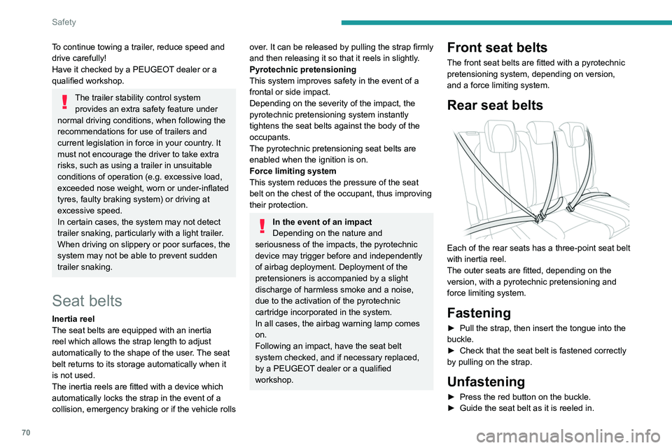 PEUGEOT 208 2021  Owners Manual 70
Safety
Seat belt not fastened/
unfastened alerts
 
 
 
 
1. Front left seat belt warning lamp
2. Front right seat belt warning lamp
3. Rear left seat belt warning lamp
4. Rear centre seat belt warn