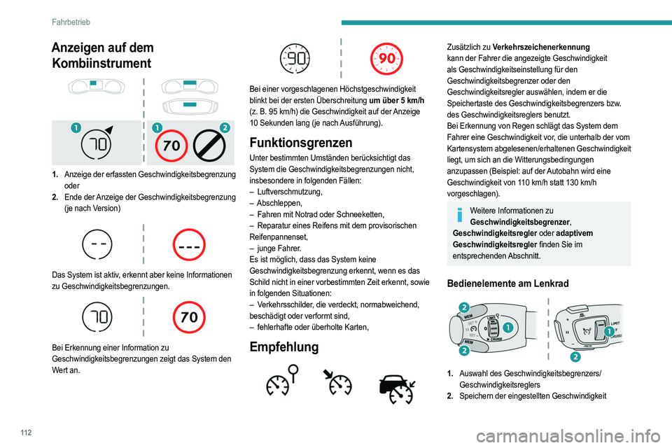 PEUGEOT 208 2021 Betriebsanleitungen (in German) 11 2
Fahrbetrieb
Anzeigen auf dem Kombiinstrument
1. Anzeige der erfassten Geschwindigkeitsbegrenzung
oder
2. Ende der Anzeige der Geschwindigkeitsbegrenzung
(je nach Version)
Das System ist PEUGEOT 208 2021 Betriebsanleitungen (in German) 11 2
Fahrbetrieb
Anzeigen auf dem Kombiinstrument
1. Anzeige der erfassten Geschwindigkeitsbegrenzung
oder
2. Ende der Anzeige der Geschwindigkeitsbegrenzung
(je nach Version)
Das System ist