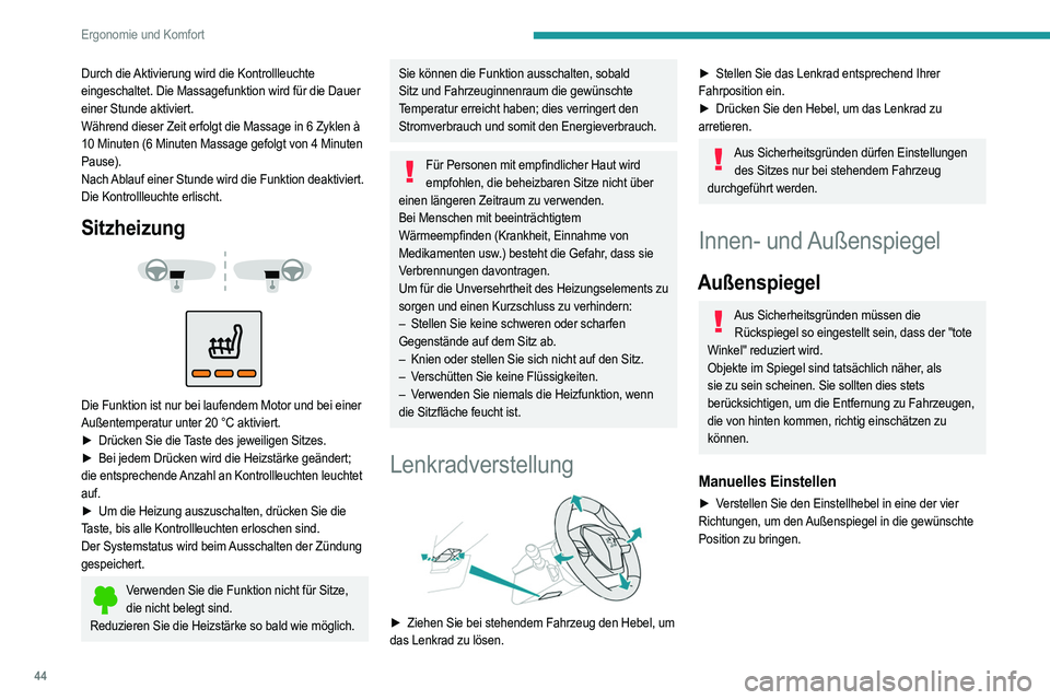 PEUGEOT 208 2021 Betriebsanleitungen (in German) 44
Ergonomie und Komfort
Durch die Aktivierung wird die Kontrollleuchte
eingeschaltet. Die Massagefunktion wird für die Dauer
einer Stunde aktiviert.
Während dieser Zeit erfolgt die Massage in 6 Z PEUGEOT 208 2021 Betriebsanleitungen (in German) 44
Ergonomie und Komfort
Durch die Aktivierung wird die Kontrollleuchte
eingeschaltet. Die Massagefunktion wird für die Dauer
einer Stunde aktiviert.
Während dieser Zeit erfolgt die Massage in 6 Z