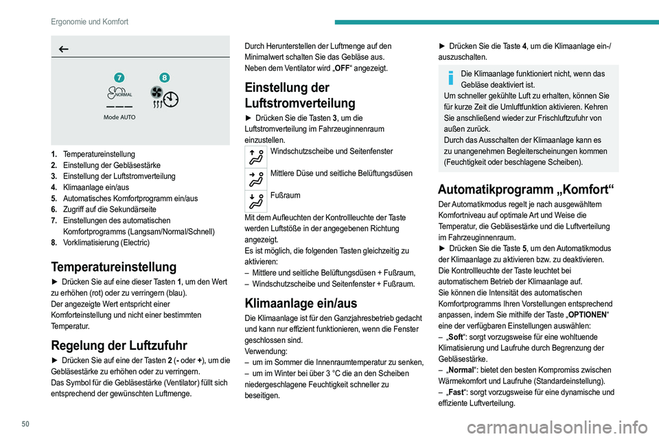PEUGEOT 208 2021 Betriebsanleitungen (in German) 50
Ergonomie und Komfort
1.Temperatureinstellung
2. Einstellung der Gebläsestärke
3. Einstellung der Luftstromverteilung
4. Klimaanlage ein/aus
5. Automatisches Komfortprogramm ein/aus
6. Zugriff PEUGEOT 208 2021 Betriebsanleitungen (in German) 50
Ergonomie und Komfort
1.Temperatureinstellung
2. Einstellung der Gebläsestärke
3. Einstellung der Luftstromverteilung
4. Klimaanlage ein/aus
5. Automatisches Komfortprogramm ein/aus
6. Zugriff