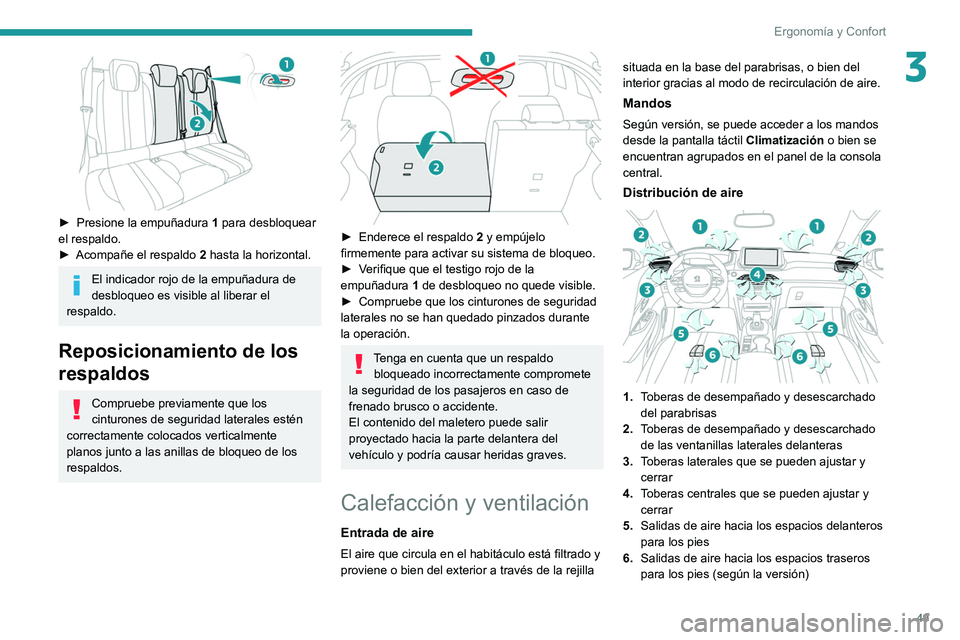 PEUGEOT 208 2021 Manual del propietario (in Spanish) 49
Ergonomía y Confort
3
► Presione la empuñadura 1 para desbloquear
el respaldo.
►
Acompañe el respaldo 2
hasta la horizontal.
El indicador rojo de la empuñadura de
desbloqueo es vi PEUGEOT 208 2021 Manual del propietario (in Spanish) 49
Ergonomía y Confort
3
► Presione la empuñadura 1 para desbloquear
el respaldo.
►
Acompañe el respaldo 2
hasta la horizontal.
El indicador rojo de la empuñadura de
desbloqueo es vi