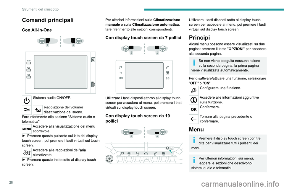 PEUGEOT 208 2021 Manuale duso (in Italian) 28
Strumenti del cruscotto
Comandi principali
Con All-In-One
Sistema audio ON/OFF.
Regolazione del volume/
disattivazione del suono.
Fare riferimento alla sezione "Sistema audio e
telemat PEUGEOT 208 2021 Manuale duso (in Italian) 28
Strumenti del cruscotto
Comandi principali
Con All-In-One
Sistema audio ON/OFF.
Regolazione del volume/
disattivazione del suono.
Fare riferimento alla sezione "Sistema audio e
telemat