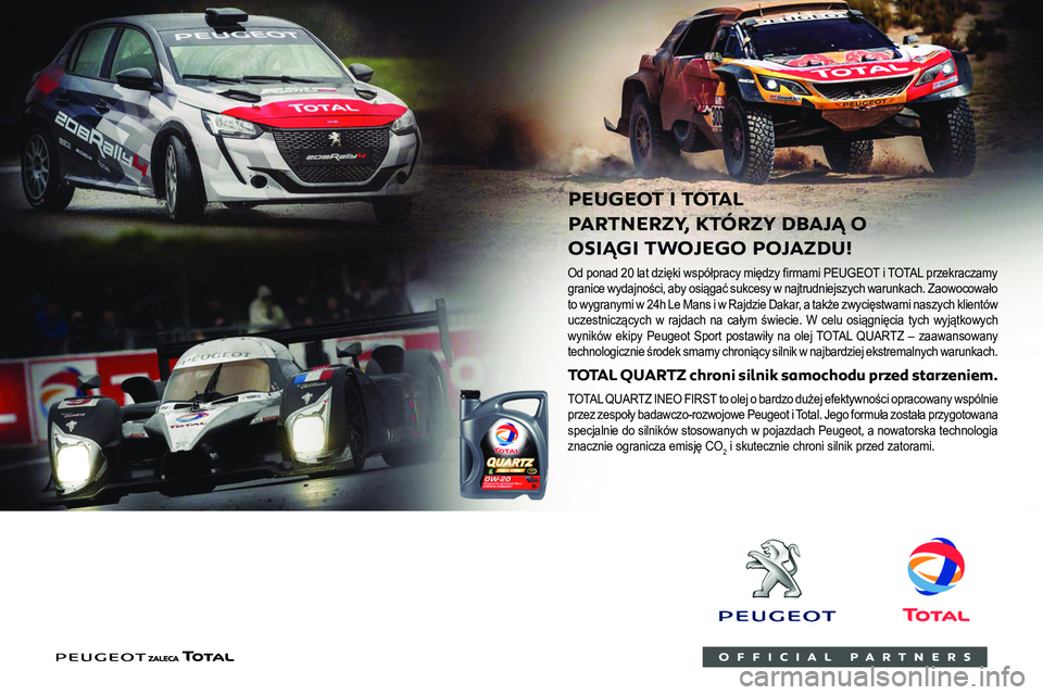 PEUGEOT 208 2021  Instrukcja obsługi (in Polish)  
 
    
 
 Zgodne paliwa  
Benzyna zgodna z normą PN-EN 228, zawierająca do 
5% lub 10% etanolu.
  
Oleje napędowe zgodne z normą PN-EN 590, PN-EN 
16734 i PN-EN 16709, zawierające odpowiednio d